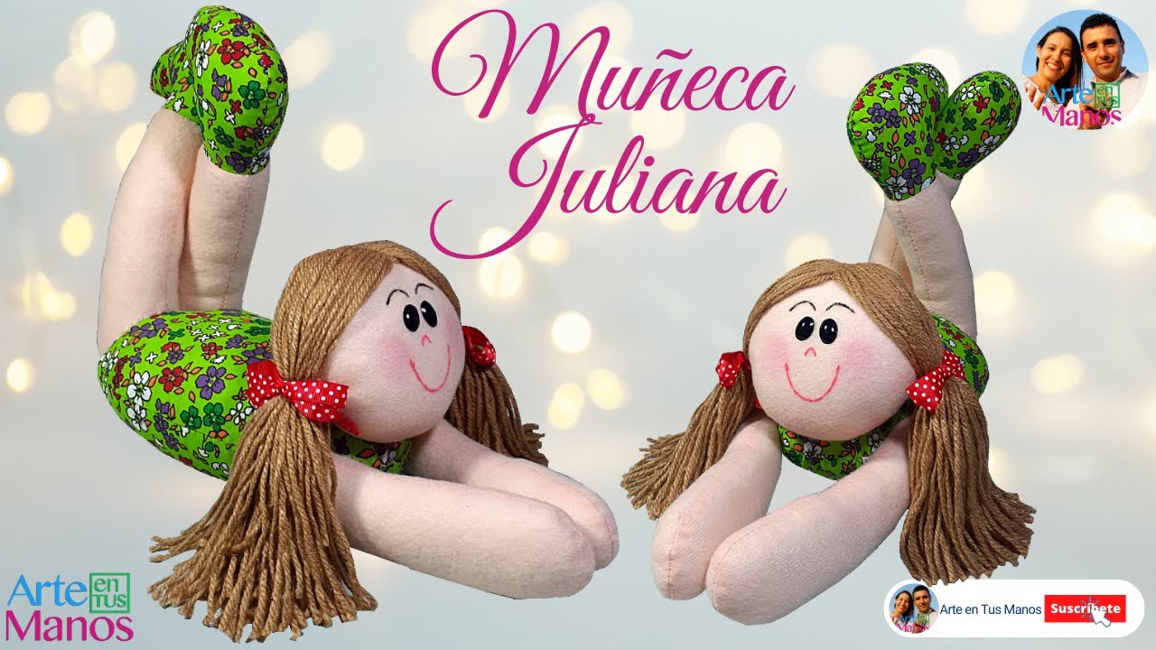 🔴Cómo Hacer MUÑECAS DE TELA Juliana, Fácil Paso a paso con Arte en Tus Manos