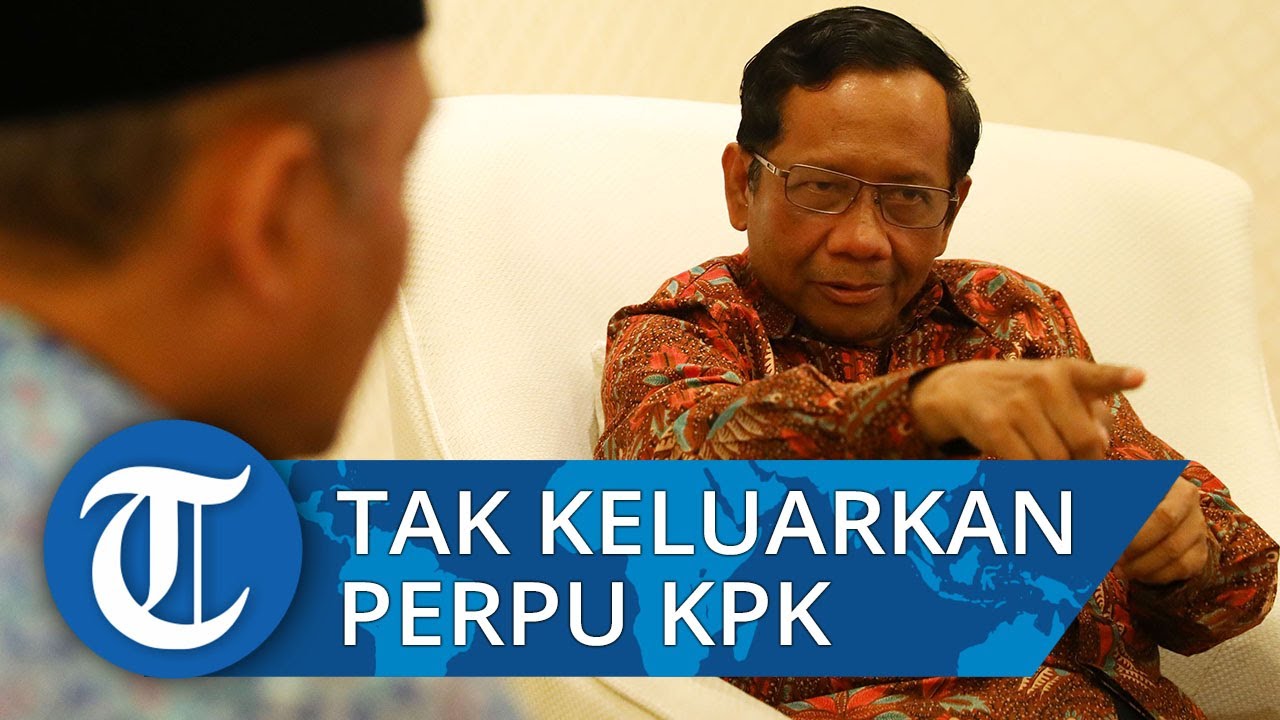 Mahfud MD: Presiden Sudah Putuskan Takkan Keluarkan Perpu KPK Sebelum Ada Kepastian di MK