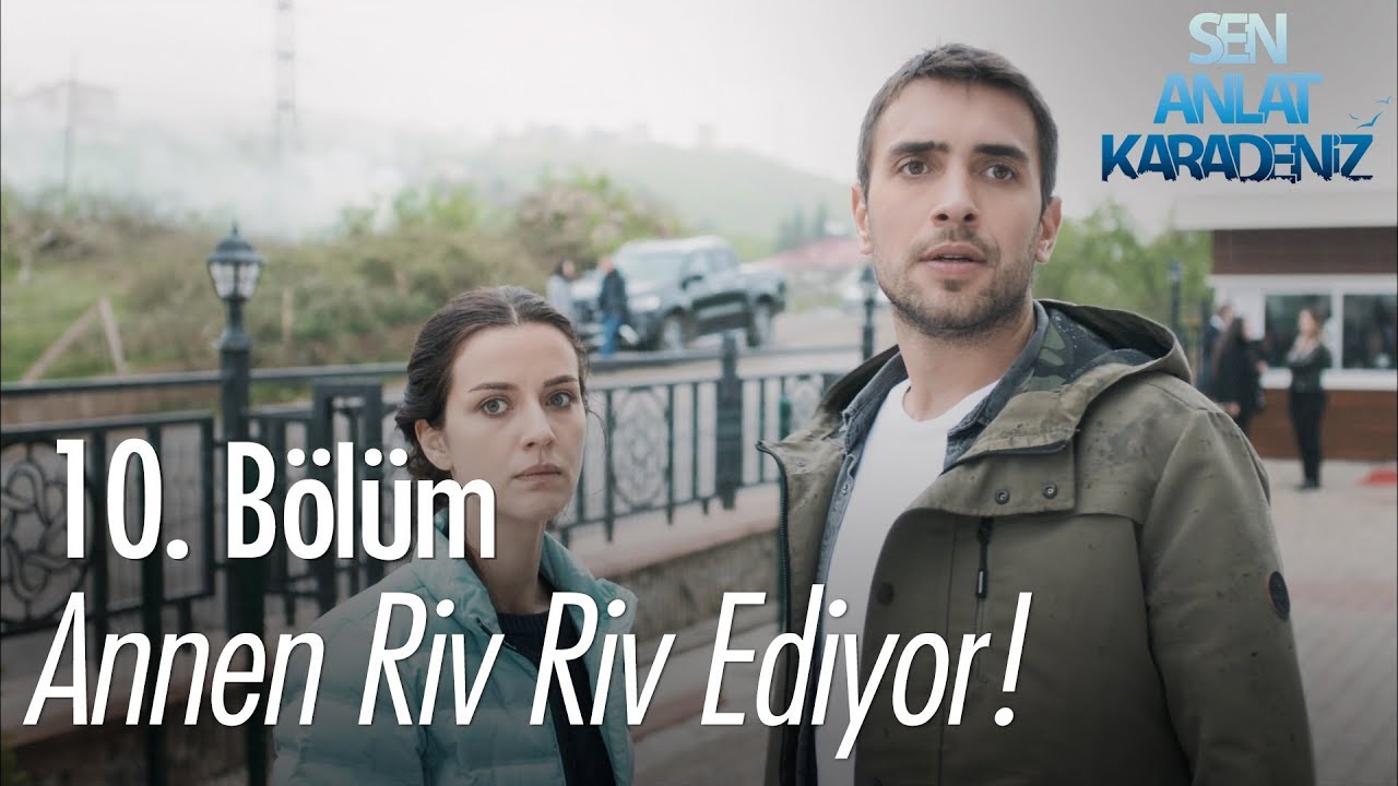 Annen riv riv ediyor! - Sen Anlat Karadeniz 10. Bölüm