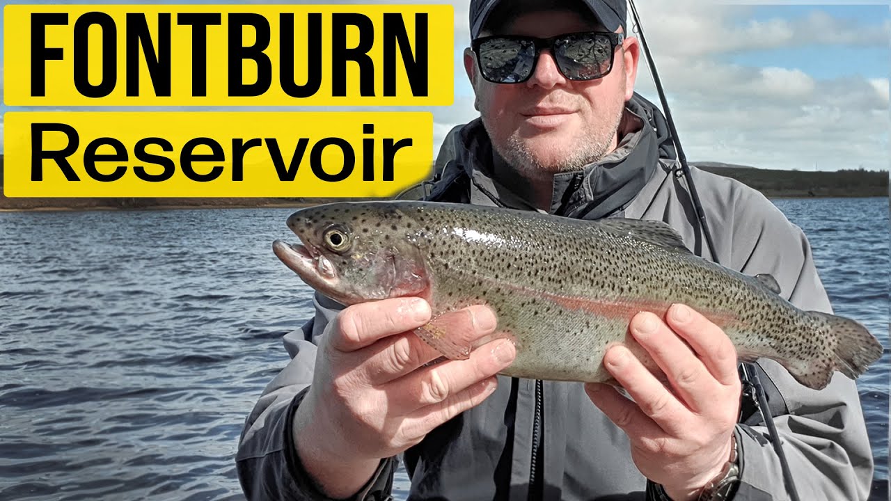 Fishing Fontburn Reservoir - Trout Fishing - Fly & Bait.