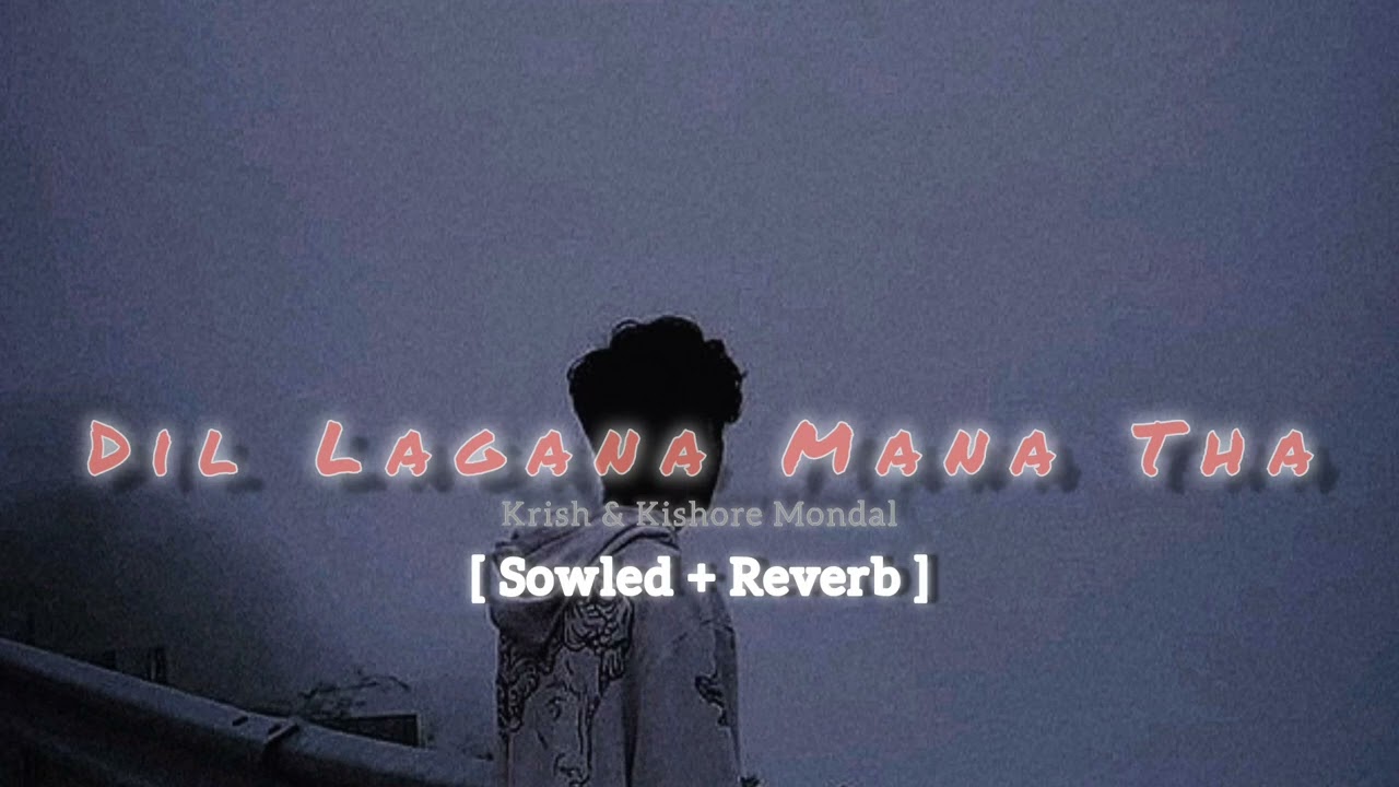 Dil Lagana mana tha