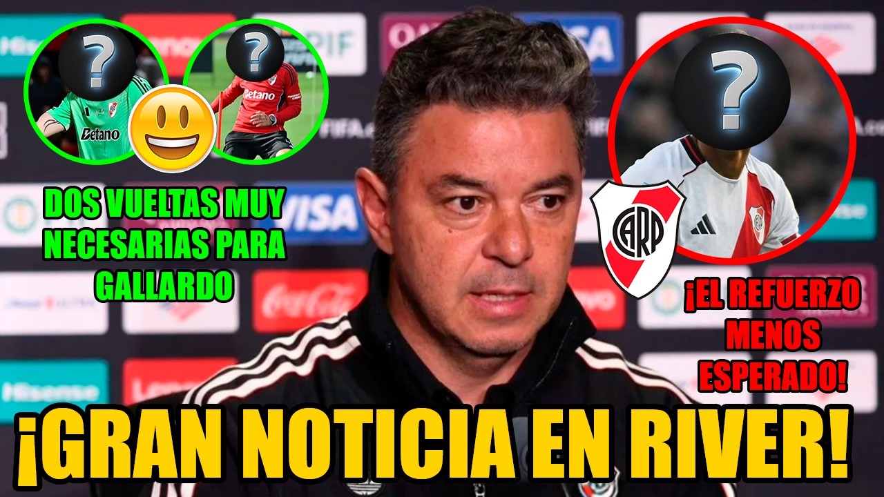 😀 ¡GRAN NOTICIA en RIVER! 😀 | El REFUERZO menos ESPERADO | DOS VUELTAS muy NECESARIAS para GALLARDO