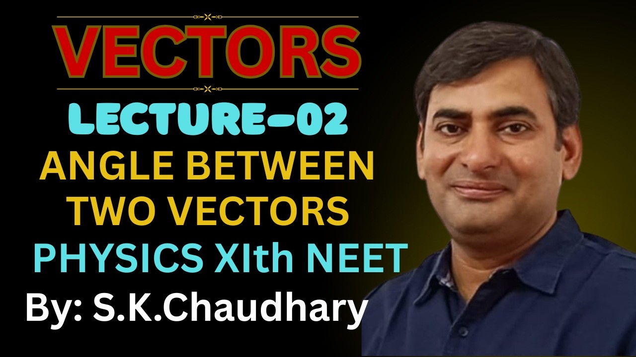 ✴️ANGLE BETWEEN TWO VECTORS || PHYSICS XIth NEET || NEET PHYSICS FOR XIth || VECTORS FOR NEET#viral