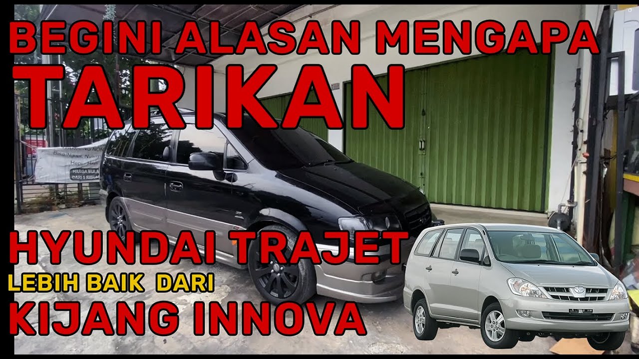 TERNYATA INI YANG JADI ALASAN HYUNDAI TRAJET LEBIH BAIK DARI KIJANG INNOVA OLD