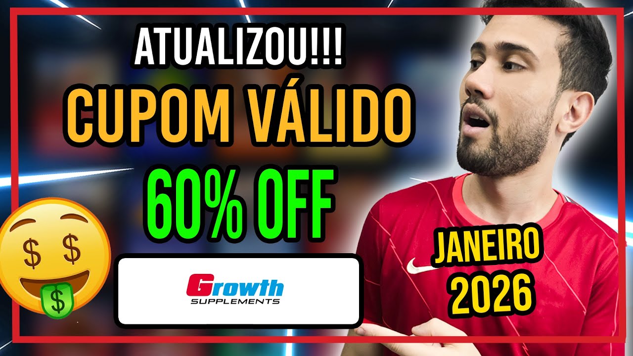 Novo Cupom de Deconto Growth 60% OFF - Janeiro 2026