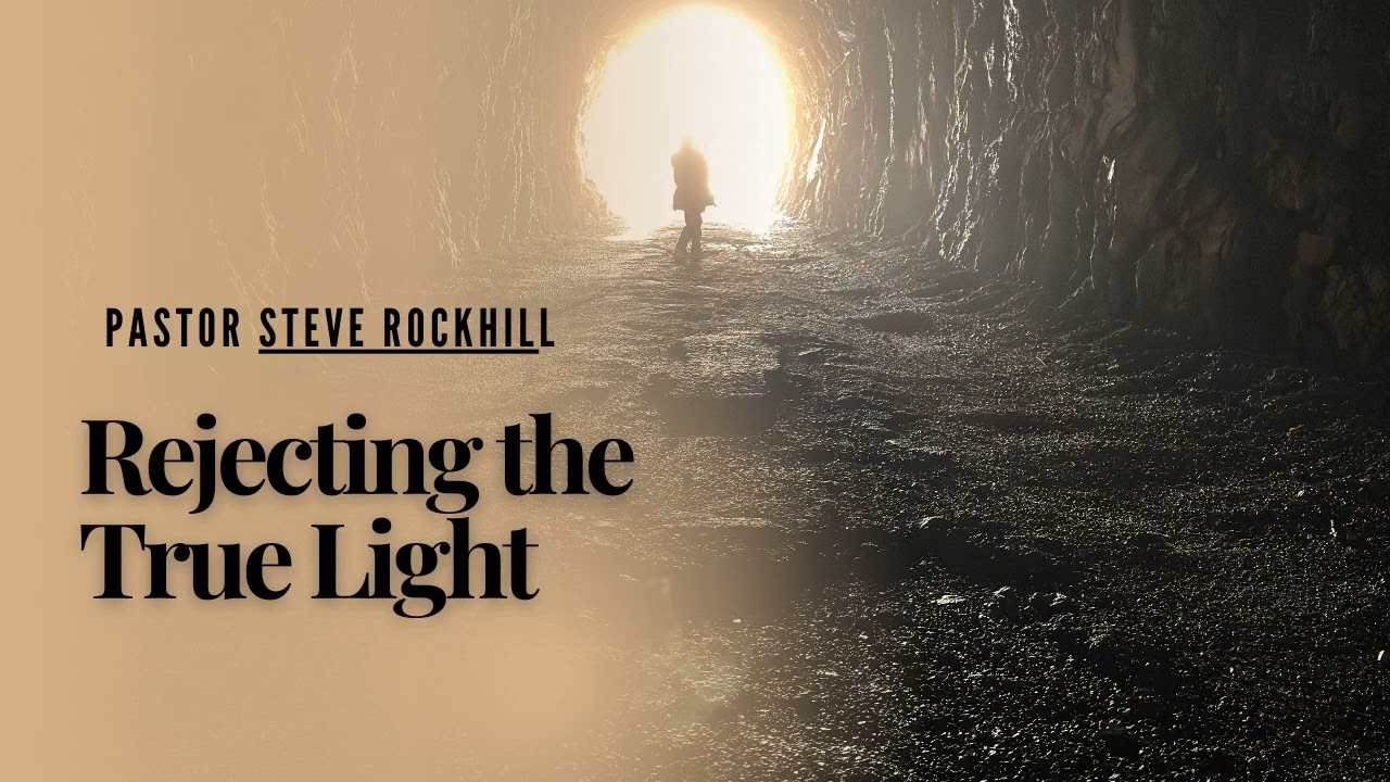 Rejecting the True Light