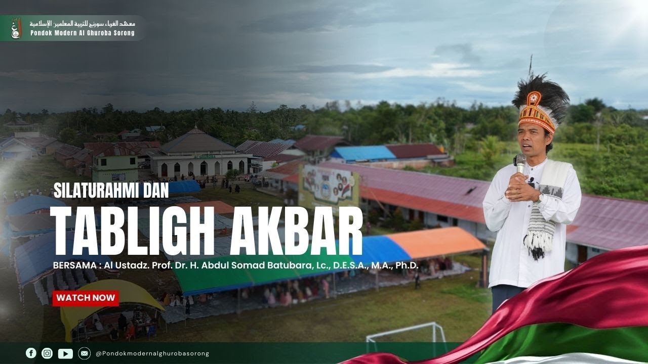 TABLIGH AKBAR  & SILATURAHMI /Bersama : Al Ustadz. Prof. H. Abdul Somad Batubara Lc., D.E.S.A., Ph.D