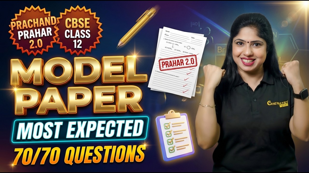Most Expected Model Paper | Prachand PRAHAR 2.0 | CBSE Class 12 Chemistry 🔥