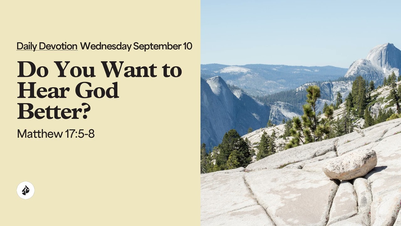 Do You Want to Hear God Better? &ndash; Daily Devotional