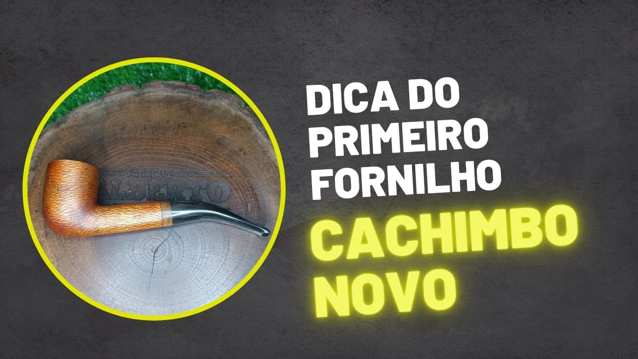 Primeira Fumada em um Cachimbo Novo: Dicas Essenciais para Não Estragar Seu Fornilho!