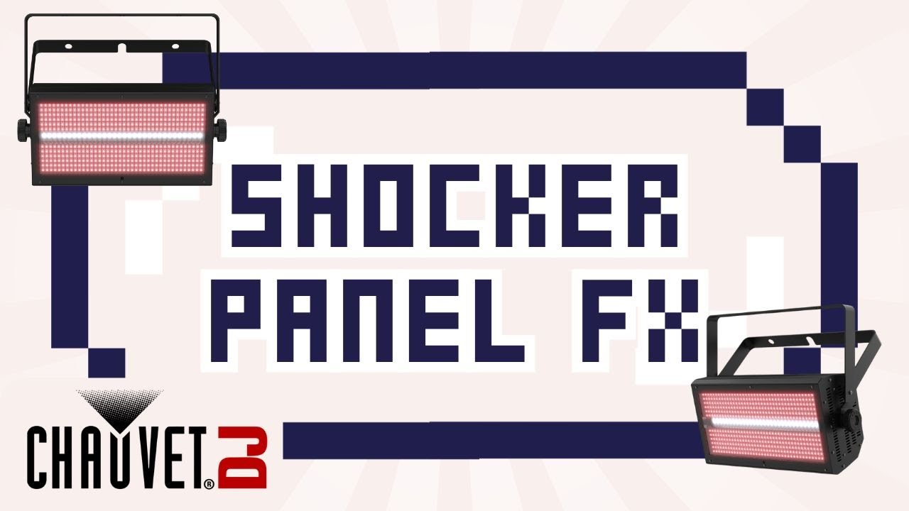 Game Changer in DJ Lighting -- Shocker Panel FX from CHAUVET DJ