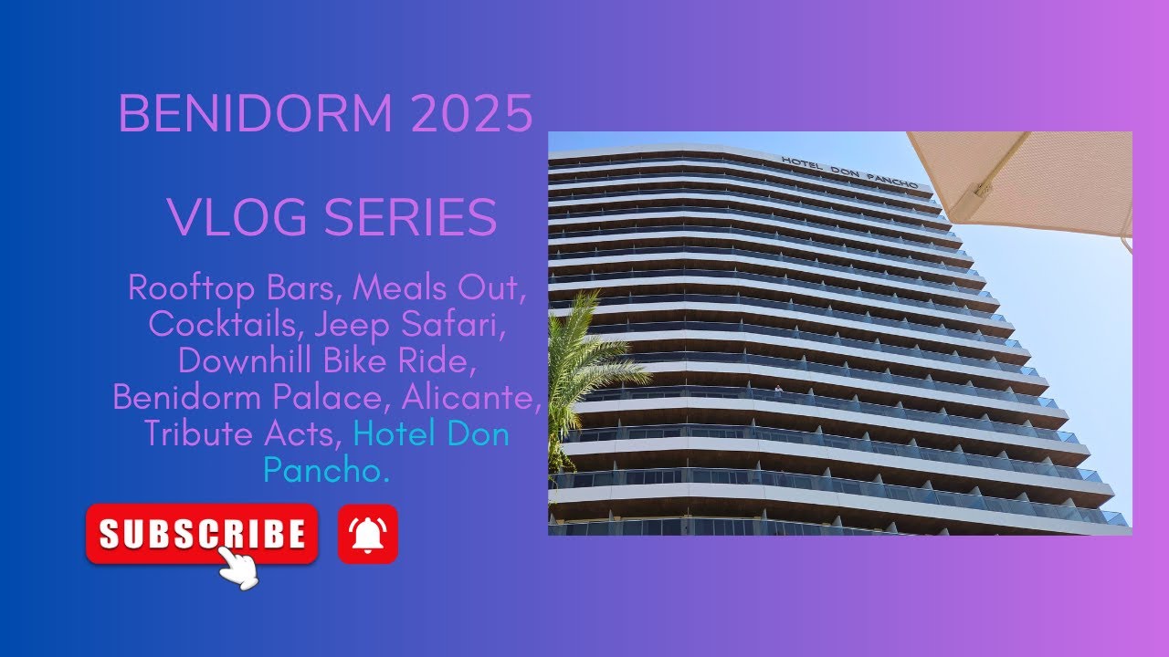 Benidorm June 2025   HOTEL DON PANCHO