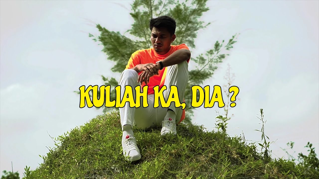 KULIAH KA, DIA ??? - Frendy Felubun X Oland X Billy X T-Mo X Pedro (OFFICIAL MUSIC VIDEO)
