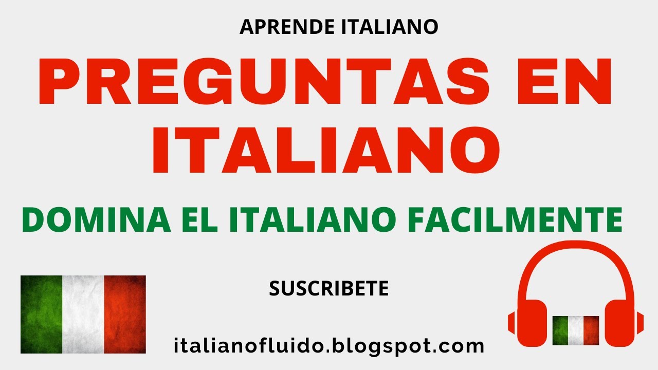 Aprende italiano: Como formular preguntas en italiano
