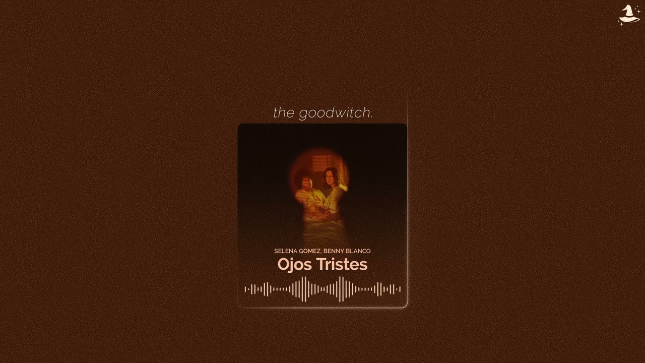 ojos tristes || selena gomez, benny blanco | slowed + reverb