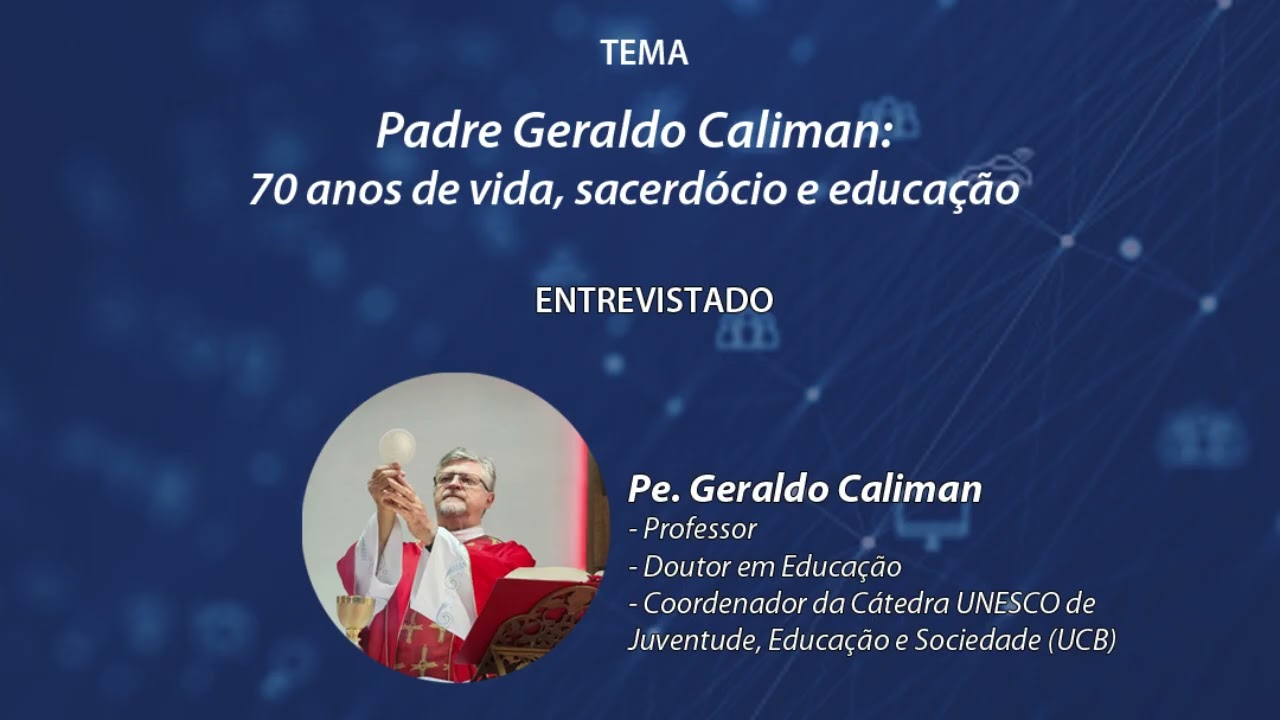 Programa Conexão - Padre Geraldo Caliman: 70 anos de vida, sacerdócio e educação