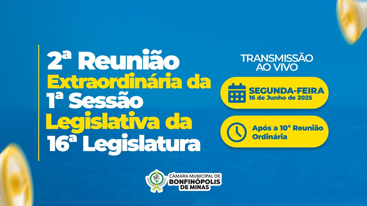 2º Reunião Extraordinária da 1° Sessão Legislativa da 16° Legislatura - Dia - 16/06/2025
