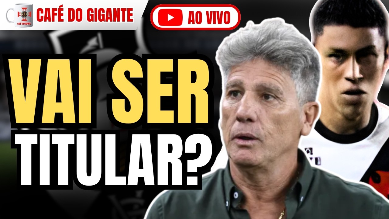 RENATO PREPARA MUDANÇA NO VASCO! ROJAS VAI GANHAR A VAGA DE TITULAR? AO VIVO