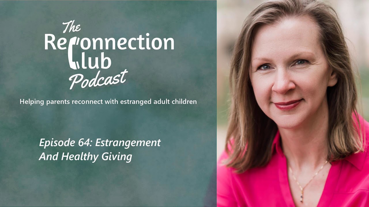 64. Estrangement and Healthy Giving