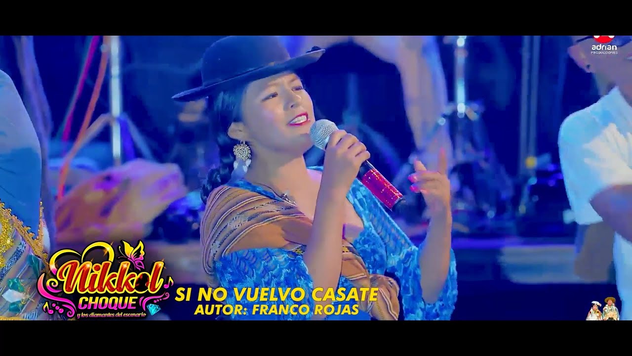 Nikkol Choque - Si no vuelvo Cásate