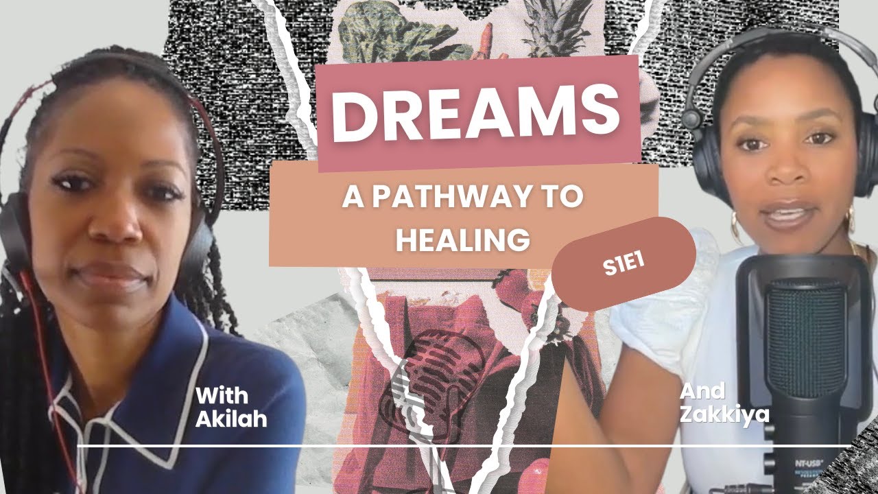S1E1 Dreams: A pathway to healing