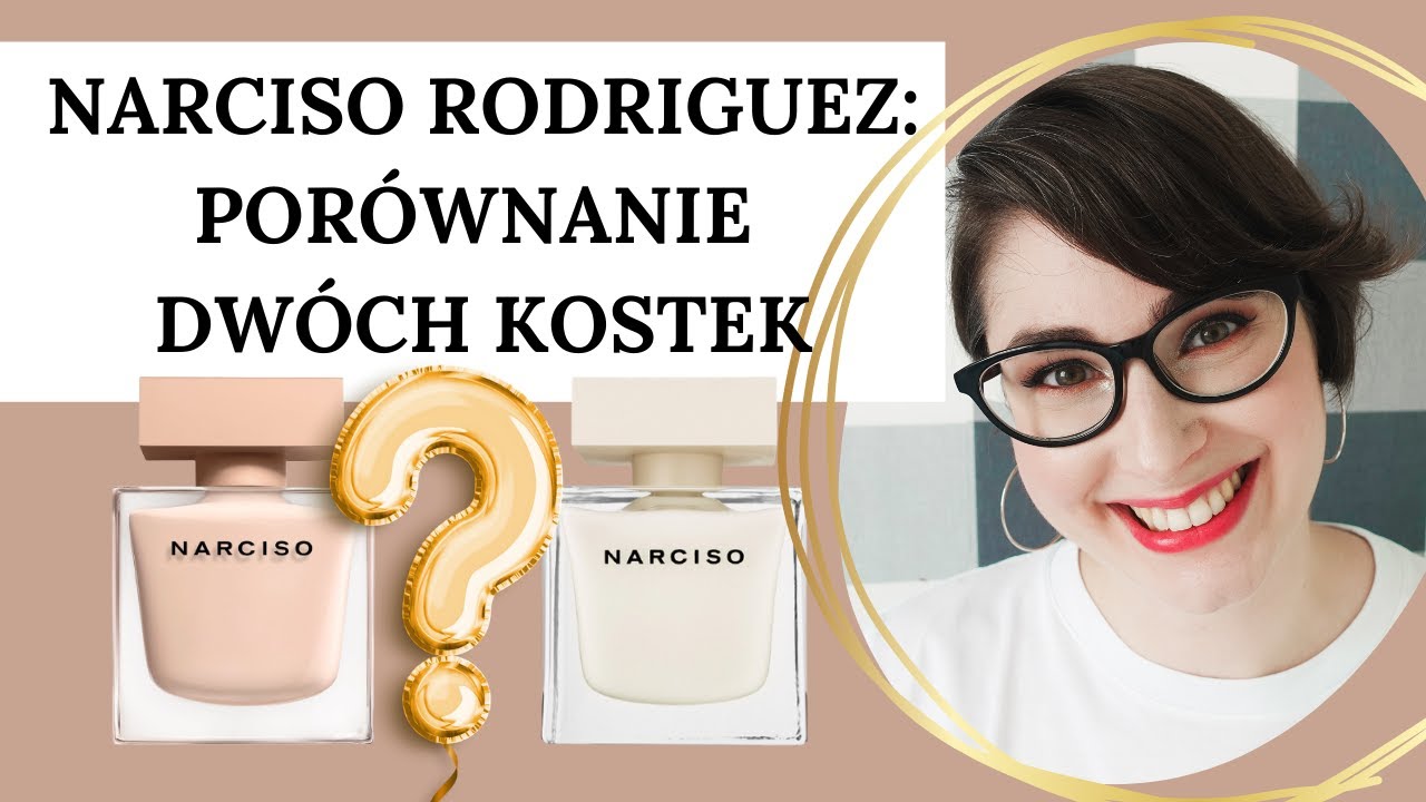 2 kostki od Narciso Rodrigueza: kt&oacute;ra lepsza? (Narciso EDP, Narciso Poudr&eacute;e)
