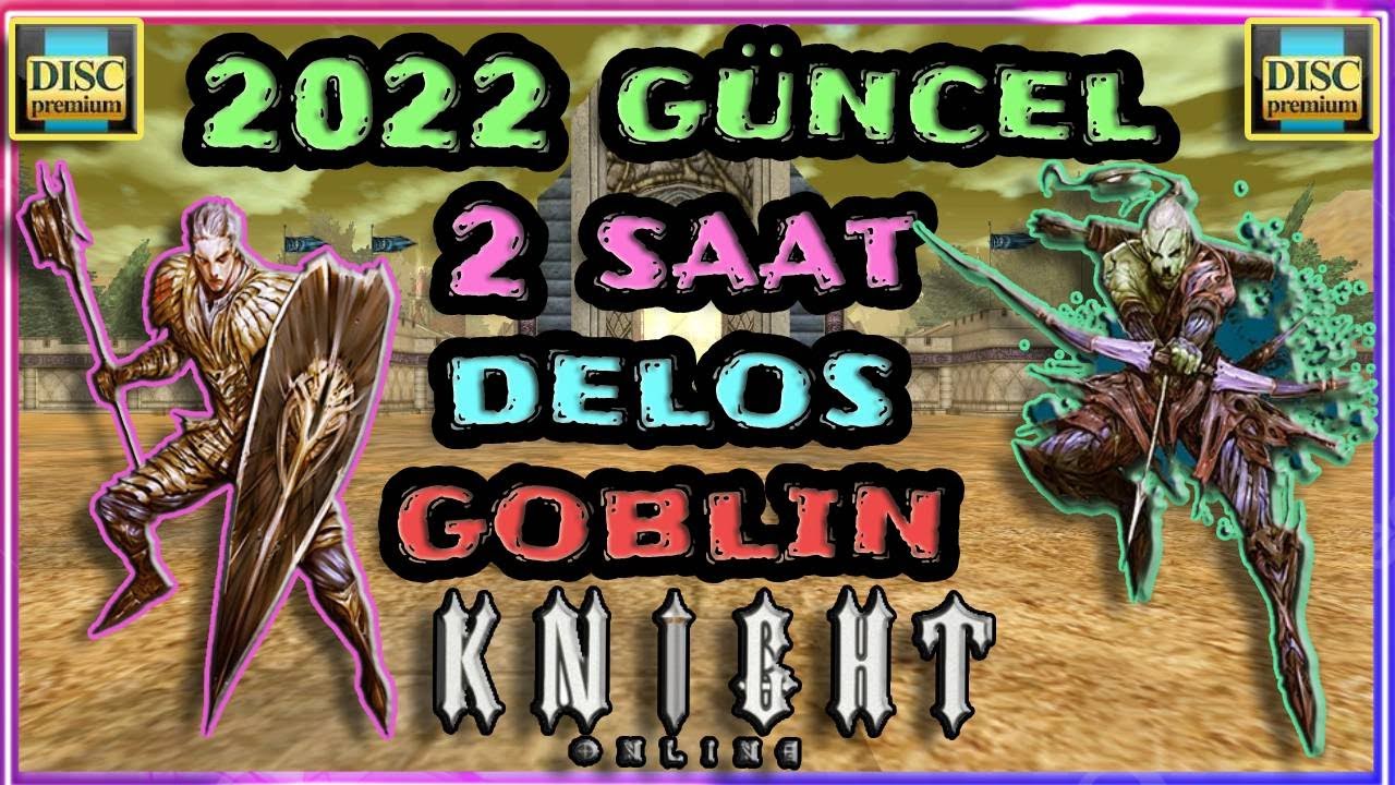 2022 GÜNCEL 2 SAAT DELOS GOBLİN FARM #knightonline #knightonlinefarm @FarmerParadise