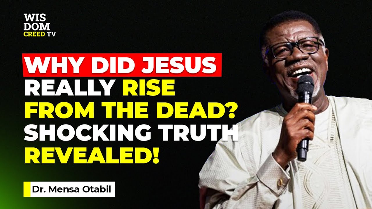 Why Did Jesus Really Rise from the Dead? Shocking Truth Revealed! - MENSA OTABIL MESSAGES