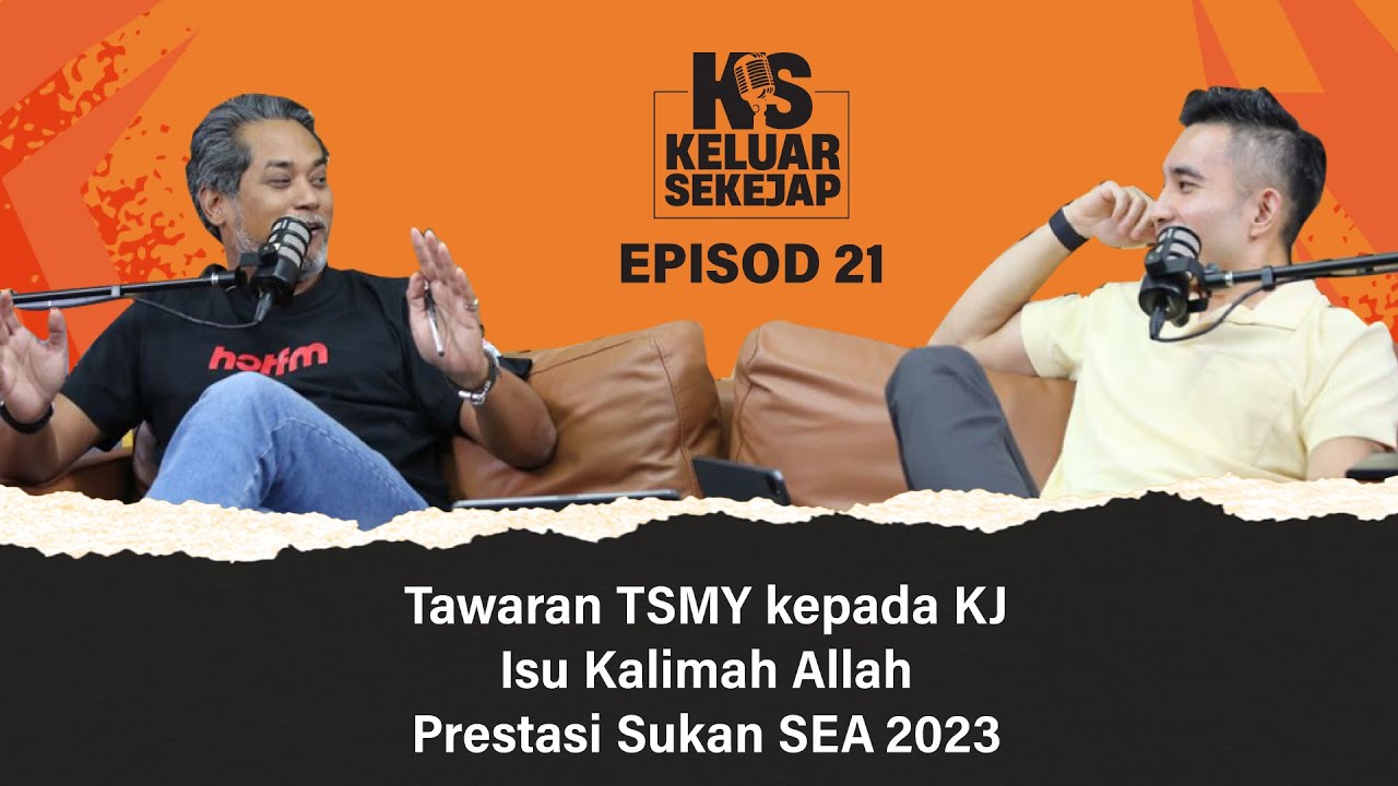 EP21 | Tawaran TSMY Kepada KJ, Isu Kalimah Allah, Prestasi Sukan SEA 2023
