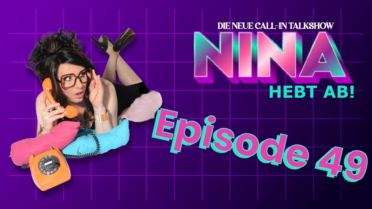 Nina hebt ab! - Die Call-In Show von Nina Queer | Episode 49