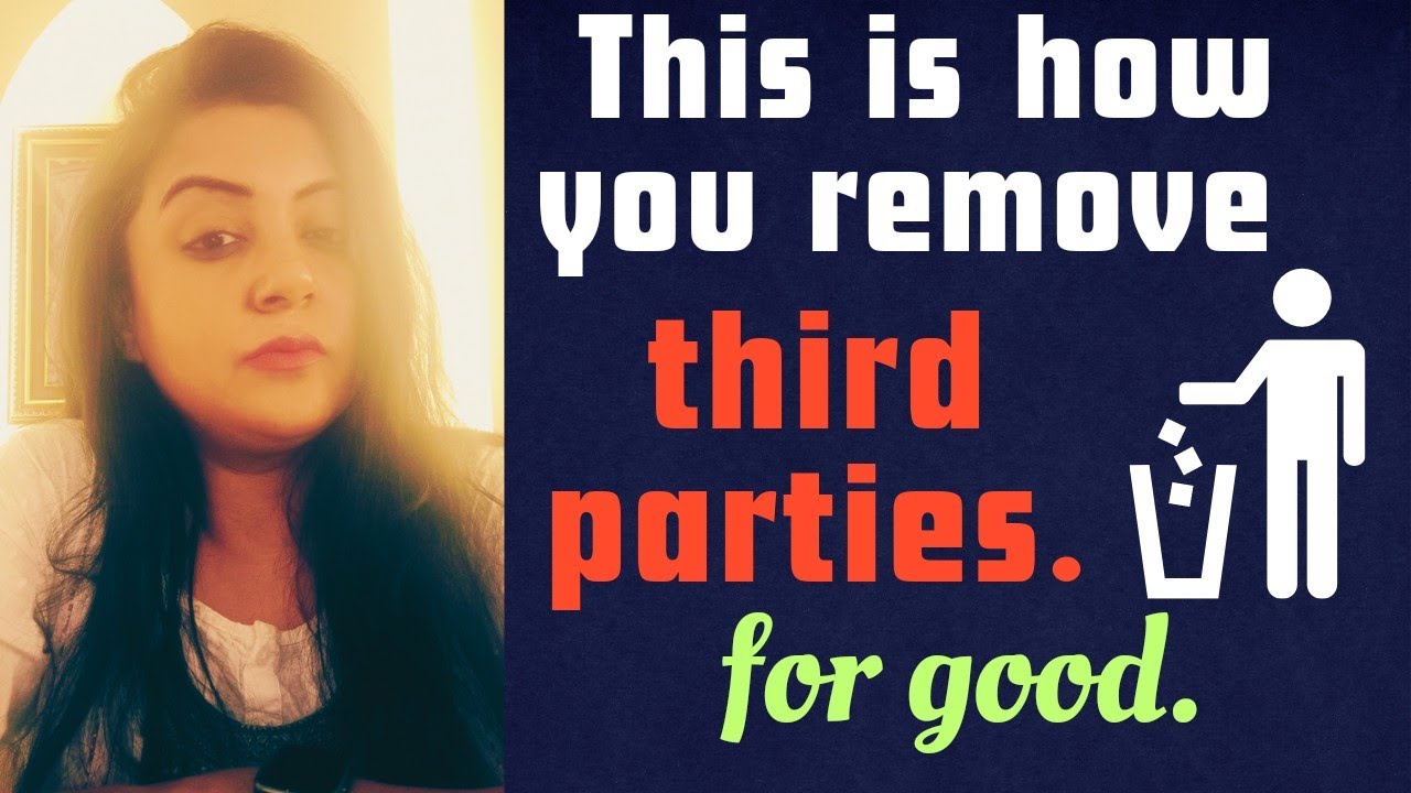 Let's talk about removing third parties from your reality! 👑❗😍