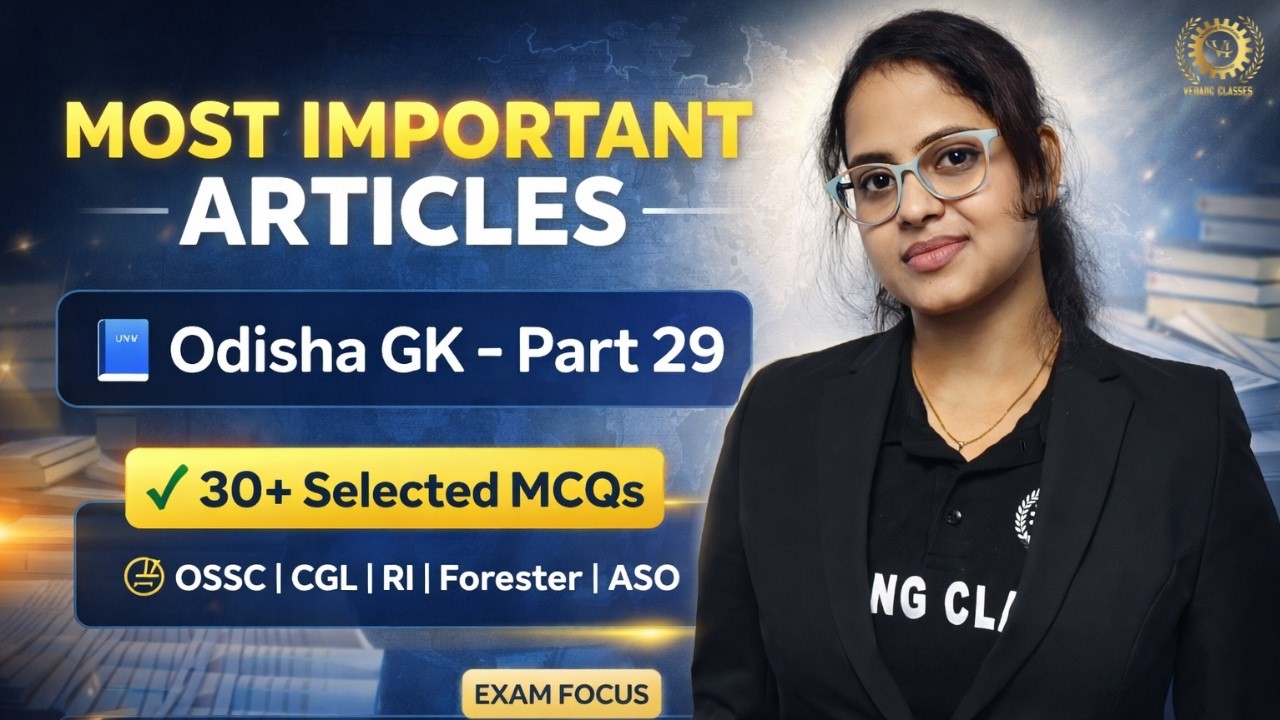 OdishaGK MOST IMPORTANT -ARTICLES - 29 |OSSC CGL,RI,AMIN,ICDS& Forester|MostExpectedQuestions