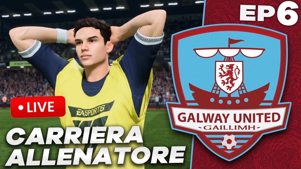 QUI C'È PUZZA DI PSICODRAMMA!! E NON SOLO... EP6 CARRIERA ALLENATORE FC26 GALWAY UNITED LIVE