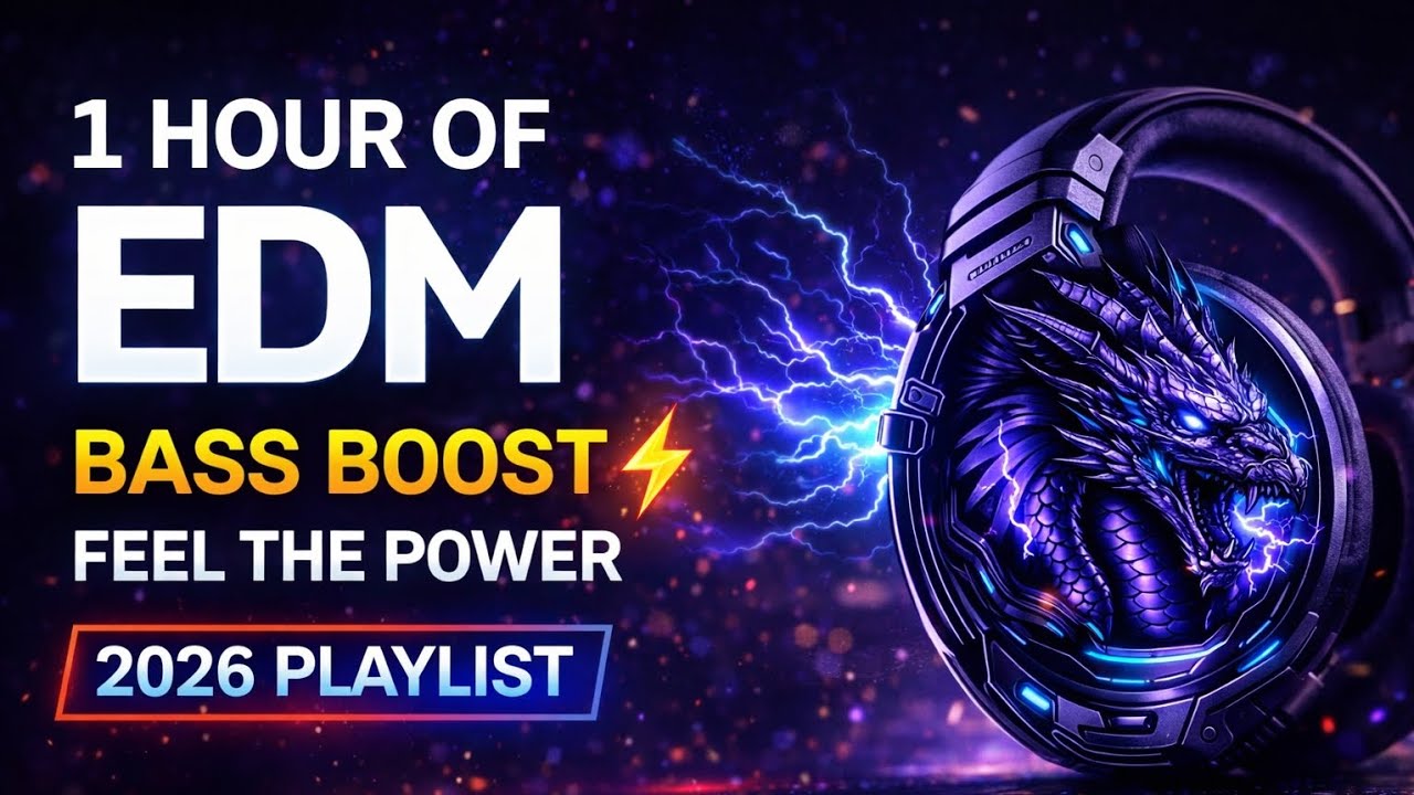 1 Hour of EDM Bass Boost ⚡ Feel the Power | 2026 Playlist
