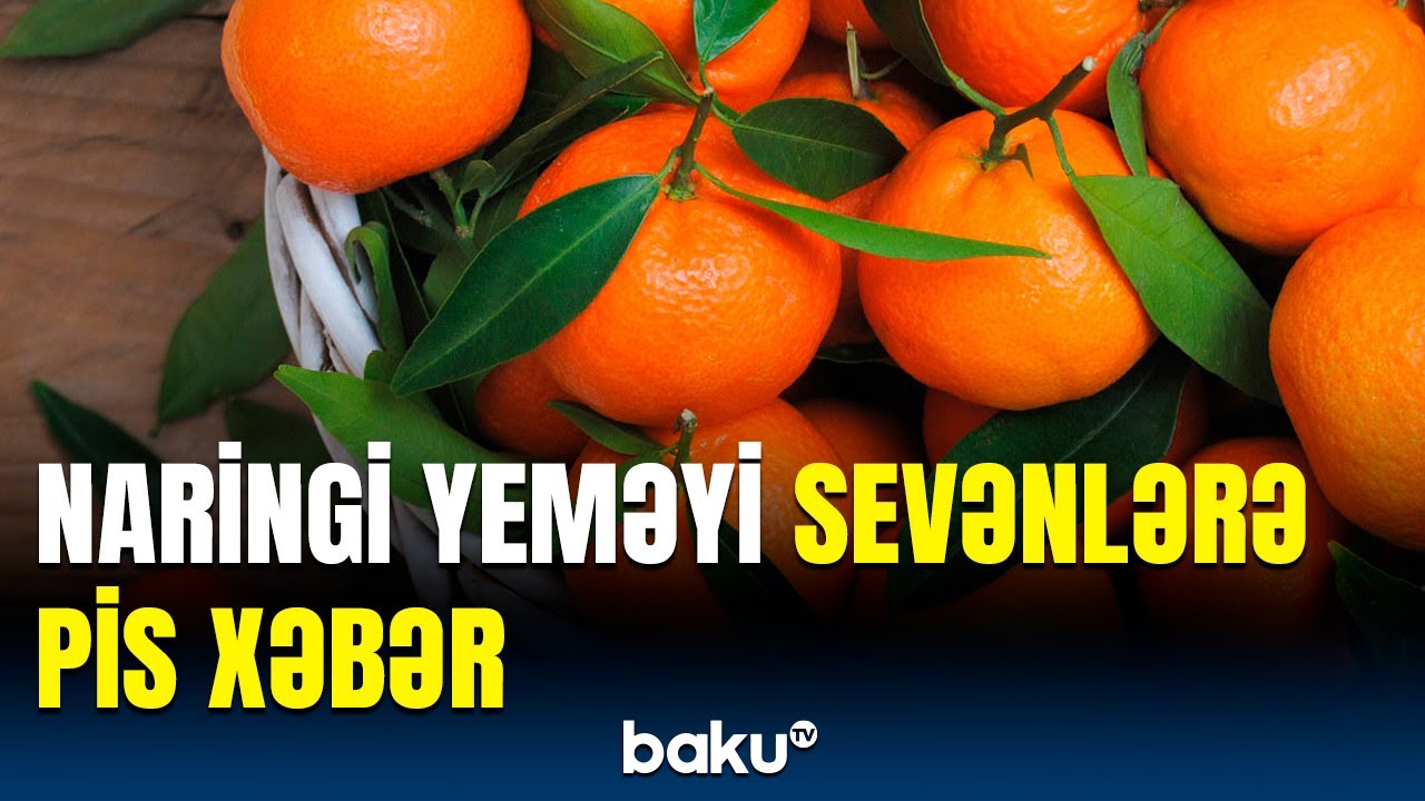 Kimlərə naringi yemək olmaz? | Bu meyvəni elə se&ccedil;mək lazımdır ki...