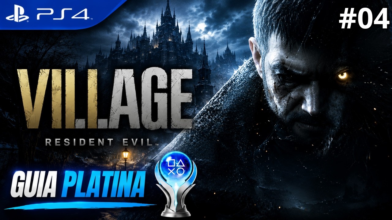 DETONADO RE VILLAGE 2026: #04 GUIA COMPLETO PARA PLATINA 100%
