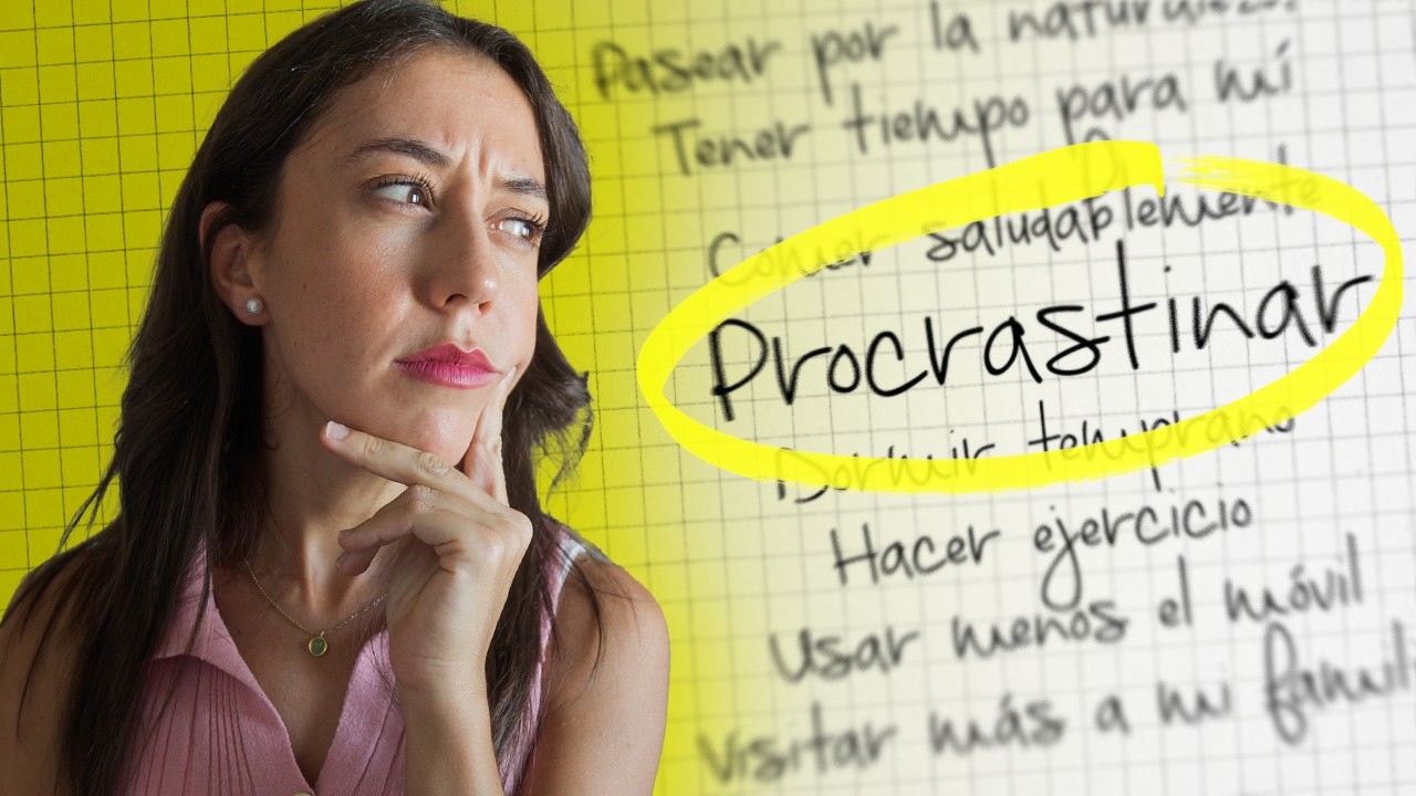 PROCRASTINACIÓN: cómo vencerla y mejorar tus hábitos