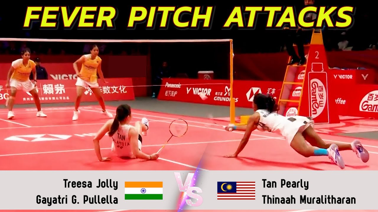 FEVER PITCH ATTACKS | Treesa Jolly/Gayatri Gopichand Pullela VS Tan Pearly/Thinaah Muralitharan