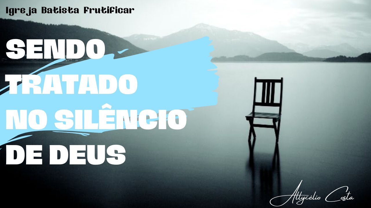 Igreja Batista Frutificar | Isaías 59:1-2 - Sendo Tratado no Silêncio de Deus - Pr Allycélio Costa