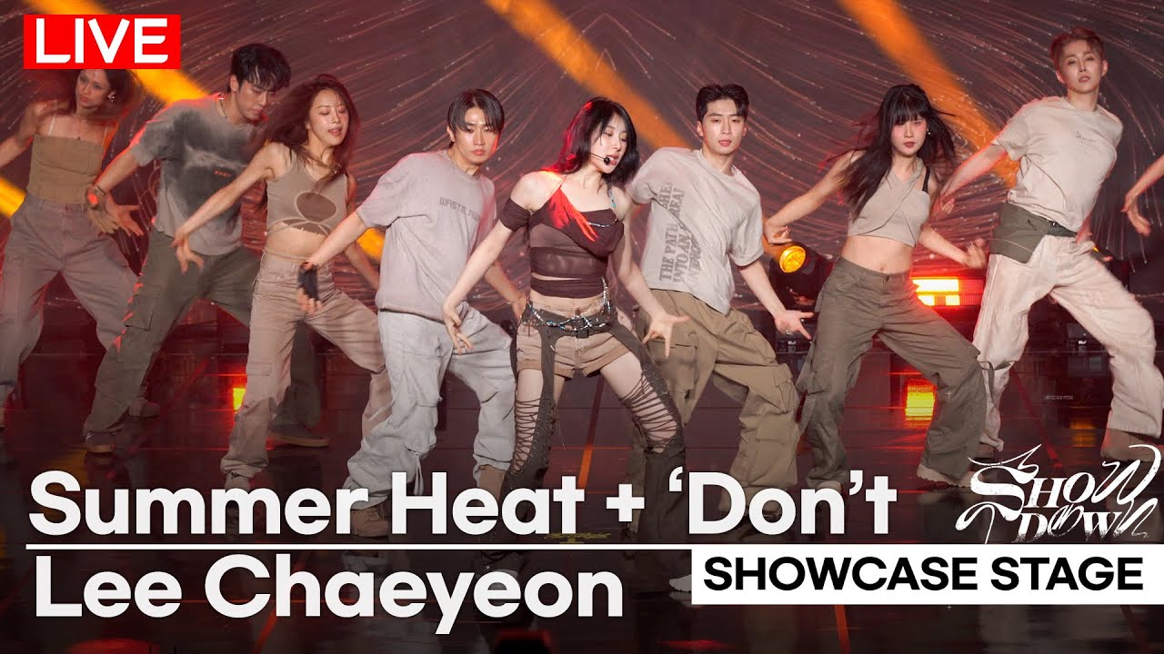 Lee Chae yeon - 'Don't' + 'Summer Heat' Stage SHOWCASE | 3rd 'SHOWDOWN' Media Showcase