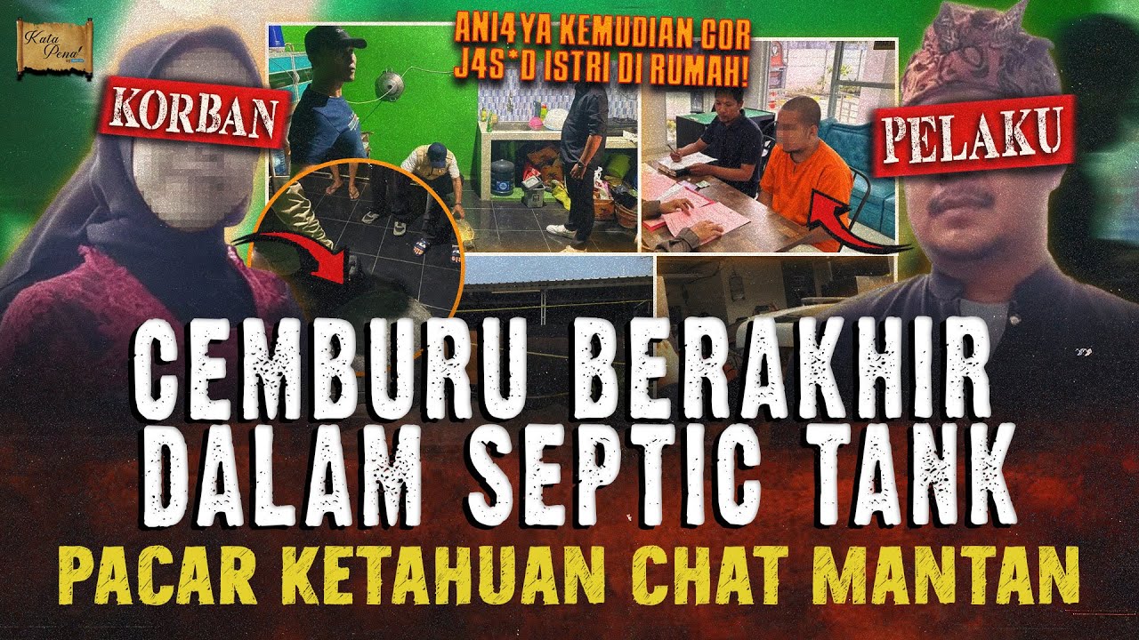 JAS4D NURMINAH DICOR DALAM SEPTICTANK ! PACAR YANG CEMBURU BUTA