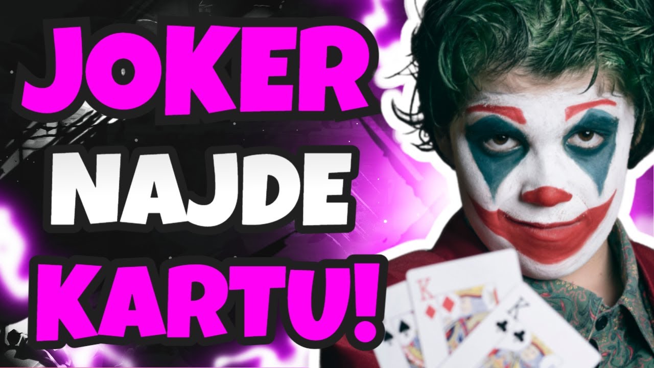 JOKER NAJDE KARTU! | KARETNÍ TRIK 🔥