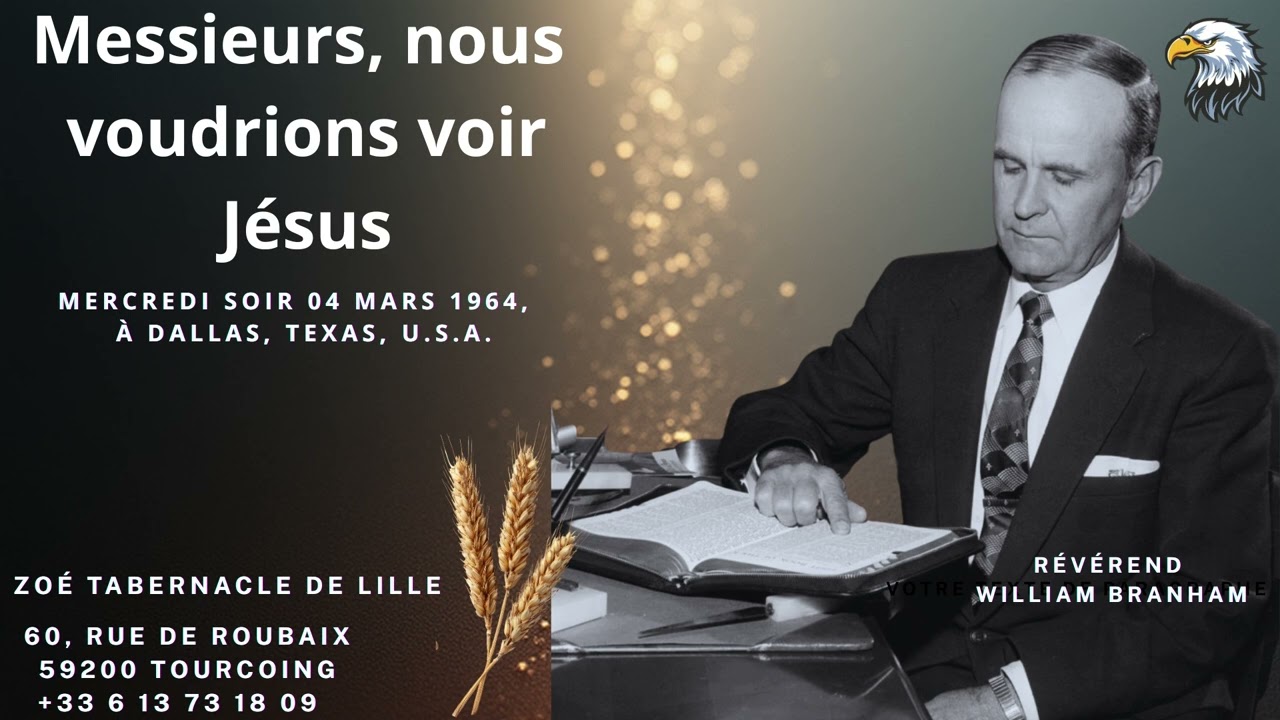 Messieurs, nous voudrions voir Jésus 04 mars 1964 Mercredi soir