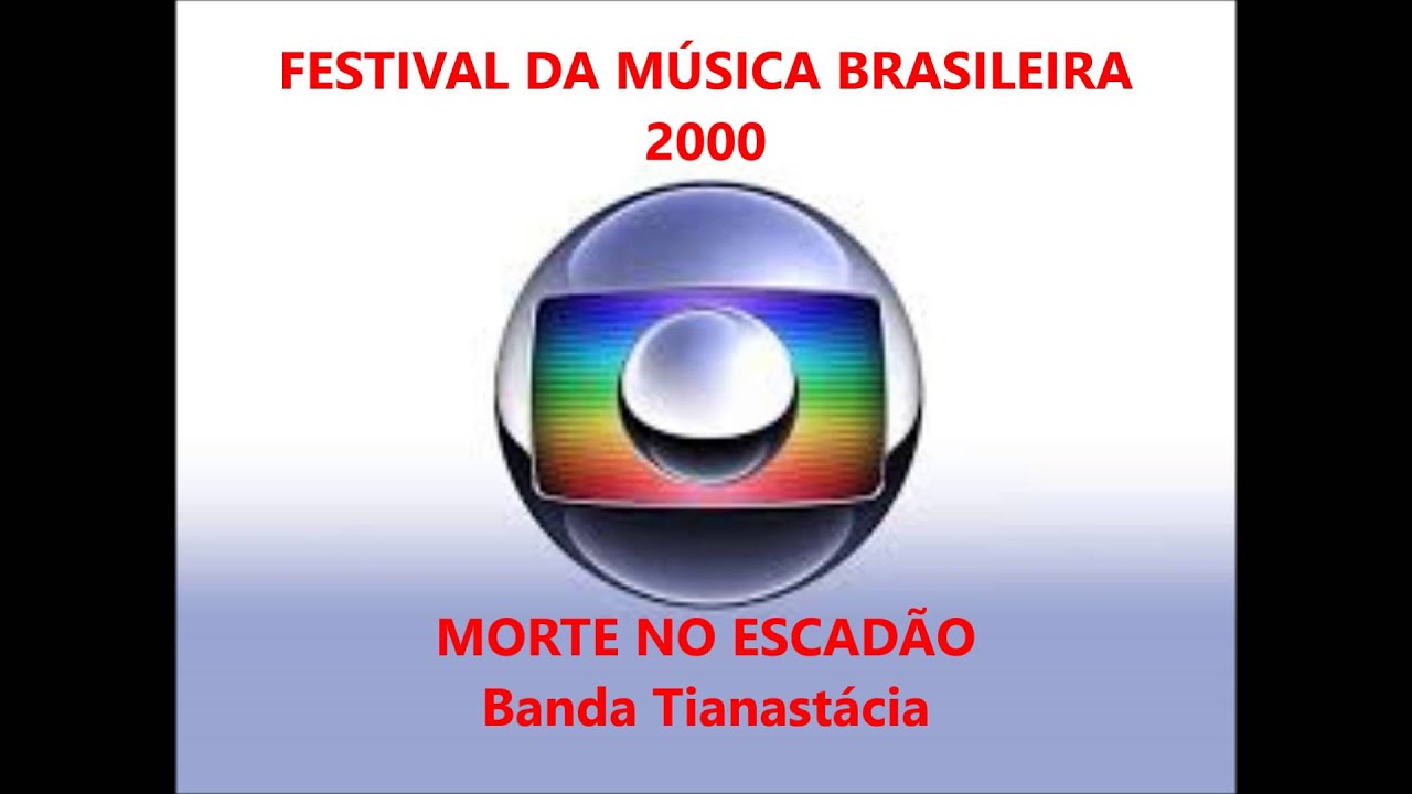 MORTE NO ESCADÃO  -  Banda Tianastácia  -   Festival MPB TV GLOBO 2000