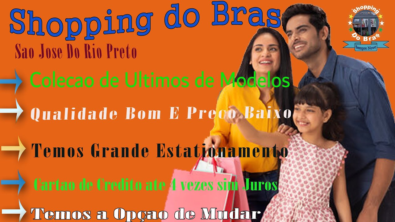 Shopping Do Bras is the best quality and the best prices provided in Sao Jose do Rio Preto