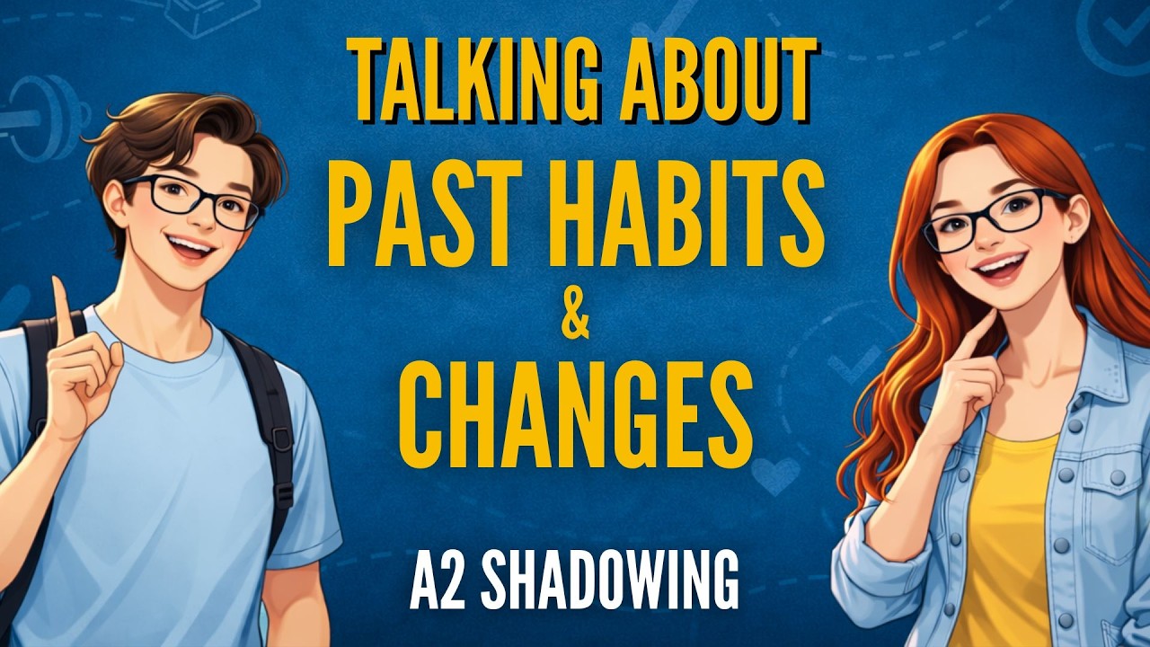 Говорите по-английски естественно о прошлых привычках и изменениях | Практика наблюдения за персо...