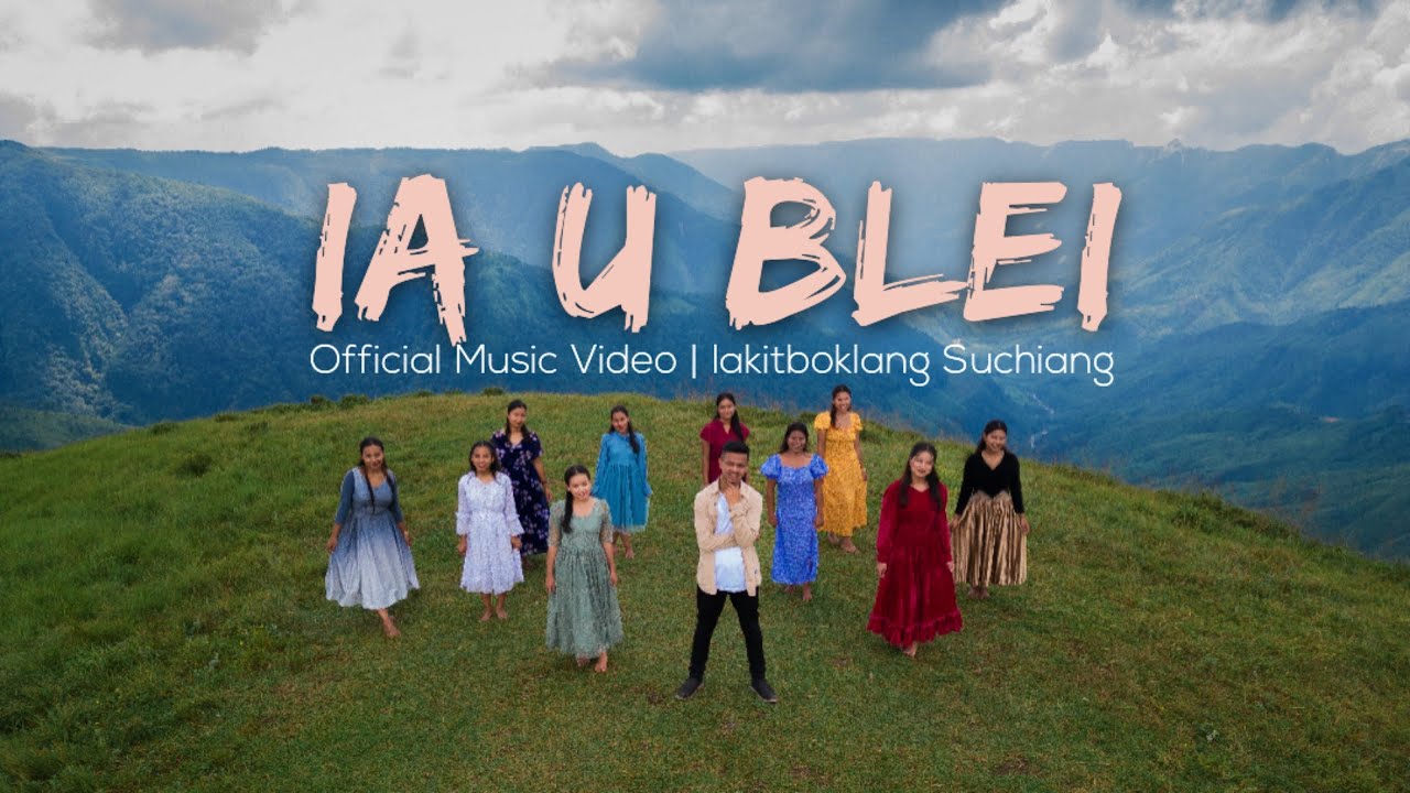 IA U BLEI | Official Music Video | Iakitboklang ft B4nshan