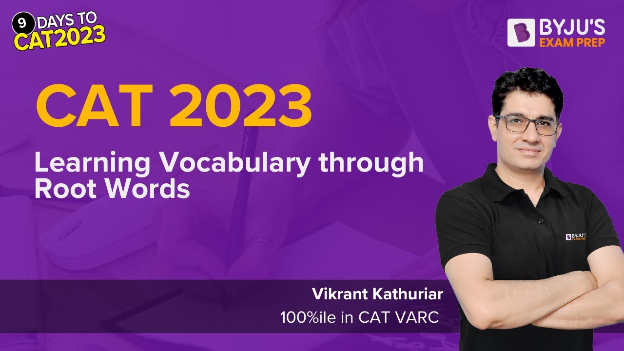 CAT 2023 | Learning Vocabulary through Root Words | CAT Exam | BYJU'S CAT #cat2023 #catvarc