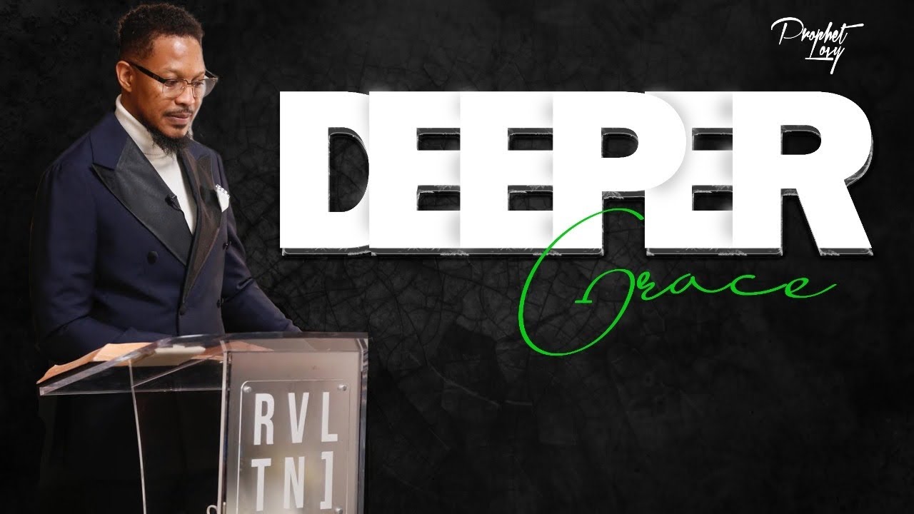 DEEPER GRACE BY | PROPHET LOVY L. ELIAS