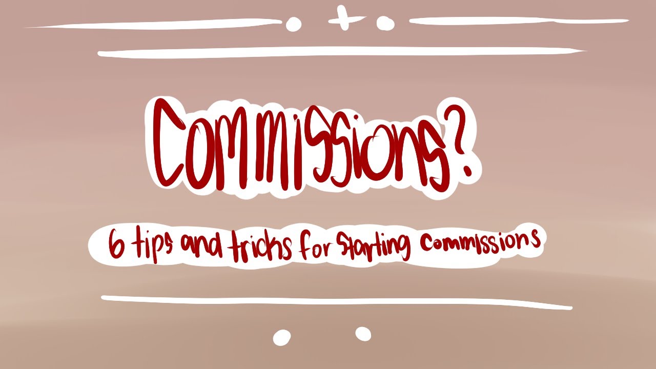 6 Art Commission Tips // Beginners Guide
